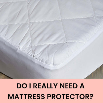 Do I really need a mattress protector?