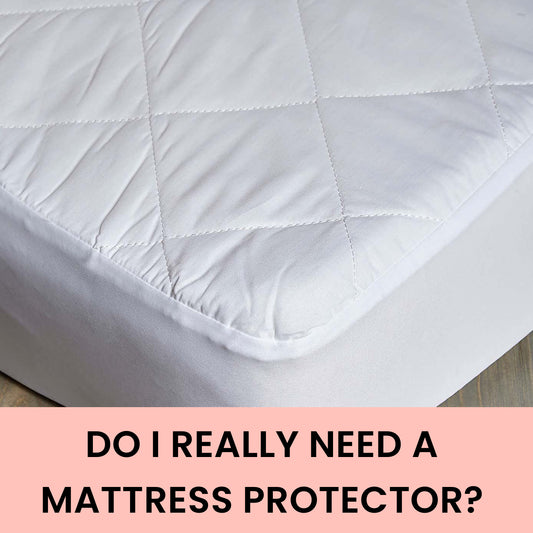 Do I really need a mattress protector?